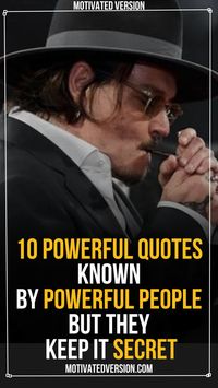 10 Powerful Quotes Known By Powerful People But They Keep It Secret