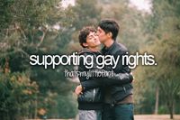 I support gay rights :)