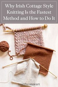 The lever knitting method, also known as the Irish cottage style, has the reputation of being the "fastest knitting method in the world." We share why this easy knitting method is quick, efficient, and is painless for those who suffer from hand problems but still want to knit. #marthastewart #crafts #hobby #knitting #diyideas #knittingprojects