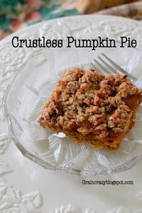 Grain Crazy: Crustless Pumpkin Pie (Gluten Free)