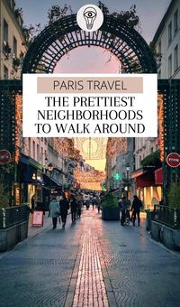 Discover the best neighborhoods in Paris to stay, walk around and visit when traveling to Paris for the first time! From the Buttes-Chaumont to Le Marais, discover here the cutest places to visit in Paris and the prettiest streets in Paris! best things to do in paris france | free things to do in paris | paris travel guide | paris travel bucket list | most romantic places in paris for couples | best neighborhoods in paris for families | travel to paris with kids travel guide france trip