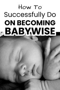 When you first read On Becoming Babywise, you are pumped. You are so excited to get started and have a perfect, amazing sleeper who is on a predictable routine. Life is going to be smooth-sailing. Yay for a manual! Then the work begins and you realize that babies aren’t quite as easy and straightforward in real life as they are when we write about them. It can be hard to remember all that you read and know what to do with your little one when he doesn’t respond exactly as you expected him to. Babywise is the parenting method I choose all those years ago and stuck with through all of my children over the years. A full step-by-step guide written by the Babywise Mom. How to use the Babywise method to get baby sleeping. Follow these 9 steps to be successful!