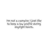 I'm Not a Vampire I Just Like to Keep a Low Profile During Daylight Hours. Dark Humor Sticker - Etsy