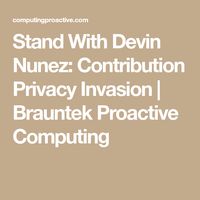 Stand With Devin Nunez: Contribution Privacy Invasion | Brauntek Proactive Computing