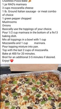 1 jar marinara.
3 cups mozzarella cheese.
1 lb. Ground Italian sausage - or meat combo of choice.
1 green pepper chopped.
Mushrooms. Onions.
Basically use the toppings of your choice.
Pour 1/2 cup marinara in the bottom of 9x13 baking dish.
Mix all toppings in a bowl with 1 cup Mozzarella & 1 cup marinara. Pour topping mixture into pan. Top with the last 2 cups of mozzarella. Bake at 400 for 20 minutes. Broil for an additional 3-5 minutes if desired. Enjoy!