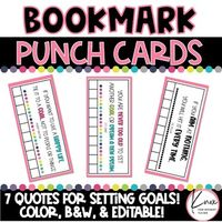 Do your students need to set goals, earn rewards, or work toward an incentive? These punch card bookmarks are great for giving students a visual aide to show their progress toward their goals. They also have a quote about goals to add an extra motivational boost. You can customize these bookmark punch cards in PowerPoint with your own goal, reward, incentive, or your favorite quote.  How to use?Print on cardstock for durability. You can stamp, draw smiley faces, mark checkmarks, or punch the box