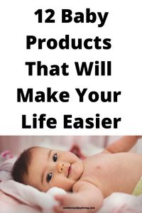 12 Baby Products That Will Make Your Life Easier