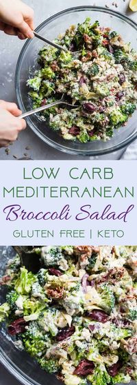 Low Carb Mediterranean Broccoli Salad - This Low Carb Broccoli Salad, with a Greek twist, is a super easy, healthy and protein packed side dish for dinner or a potluck! It's made with Greek yogurt and you won't even miss the mayo! | #Foodfaithfitness | #Lowcarb #Keto #Glutenfree #Healthy