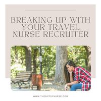 How do you end things with a recruiter when things aren't working out? Find great tips for breaking up with your travel nurse recruiter here, from Triage.