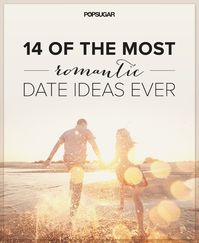 14 of the Most Romantic Date Ideas Ever #valentinesday