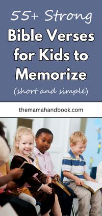 Find the best bible verses for kids to memorize with this list of easy, short, and simple scriptures for kids. These top memory verses for kids help with memorizing bible verses and are perfect for raising Christian children to learn and grow in God's word. Start teaching bible verses for children to memorize today!