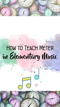  

How to Teach Meter in Elementary Music:
 • Gross Motor Movement
 • Clapping Patterns
 • Conducting
 • Try spending some time focusing specifically on triple meter in 1st, 2nd, and 3rd grade, and focus on other more unusual meters, especially 5/4, starting in 4th grade.

How do you teach meter in elementary music? I would love to hear your ideas in the comments!

