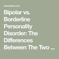 Bipolar vs. Borderline Personality Disorder: The Differences Between The Two And How To Avoid Misdiagnosis