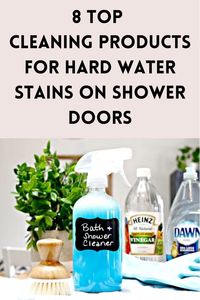 Discover the 8 Best Cleaning Products for Hard Water Stains on Shower Doors. These top-rated cleaners will effectively tackle tough stains and leave your shower doors sparkling clean.