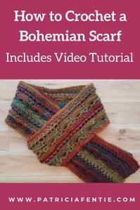 Crochet a Bohemian Scarf - Create ♥ Nurture ♥ Heal ♥