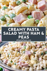 Creamy Pasta Salad with Ham & Peas - A Family Feast