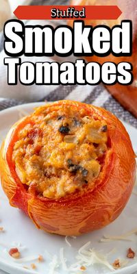 These Stuffed Smoked Tomatoes are stuffed with a bunch of fantastic ingredients and are a perfect side #smokedtomatoes #stuffedtomatoes #stuffedsmokedtomatoes