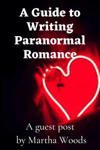 Author Martha Woods shares her tips for writing paranormal romance.