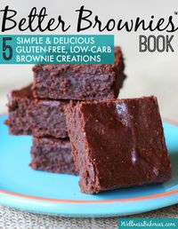 5 simple & delicious gluten-free, low-carb brownies creations