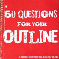 Thinking Through Our Fingers: 50 Questions for Your Outline