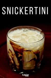 The Snickertini is Dessert in a Glass! Skip the candy for this caramel, chocolate and irish cream concoction. Yum!