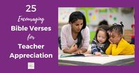 25 Encouraging Bible Verses for Teacher Appreciation