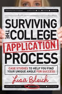 Free 2-day shipping. Buy Surviving the College Application Process: Case Studies to Help You Find Your Unique Angle for Success (Hardcover) at Walmart.com