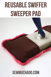 Make a reusable sweeper pad!