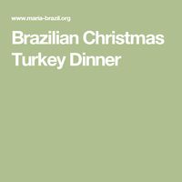 Brazilian Christmas Turkey Dinner