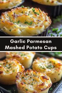 Garlic Parmesan Mashed Potato Cups