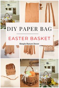 Make a Easter basket with a paper bag. See tutorial