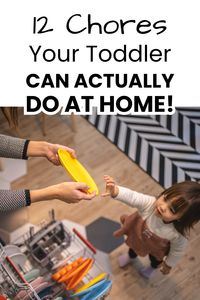 Did you know that toddlers can learn to do chores around the house? Let’s be real. 99% of the time, any chore you have your toddler do will not be helpful to you. It will not make life easier. It will not remove anything form your plate. You will likely need to re-do the chore in the future or else just be satisfied with how the job was completed. It will probably take your toddler at least 5 times as long as you would take to do the task. It can be very frustrating and difficult letting your toddler do chores. And for a toddler, it is “letting.” Most toddlers want to do chores. A lot.  So with all of the difficulty that having, or letting, toddlers do chores brings along with it, why on earth would you want to let a toddler do chores?