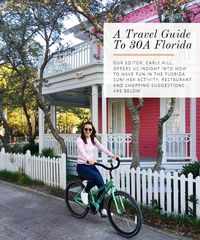 A Travel Guide To 30A Florida