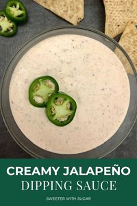 How to Make Creamy Jalapeño Dipping Sauce | Sweeter With Sugar