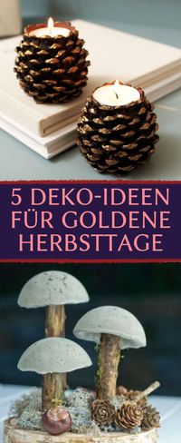 5 Deko-Ideen für goldene Herbsttage. 5 Herbst-Dekorationen zum Selbermachen. #herbststimmung #herbst dekoration #naturmaterialien #selbermachen #deko ideen #diy