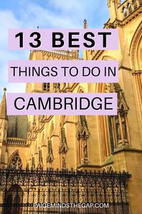 13 Best Things to Do in Cambridge, England | Looking for the best things to do in Cambridge, England? Take a stroll through this quaint city’s streets for incredible architecture and rich history. I loved visiting Cambridge when my brother lived there. This charming English city is a popular day trip from London and is well worth a visit. After many visits, I’ve compiled this list of the best things to do in Cambridge. | Find more travel tips at PaigeMindsTheGap.com