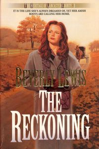 The Reckoning (The Heritage of Lancaster County #3): Beverly Lewis