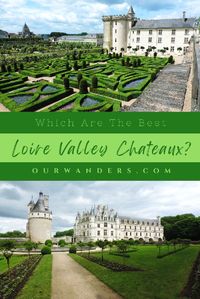 Which Are The Best Loire Valley Chateaux? #loirevalleycastles #loirevalleychateaux #travel #france #europeancastles