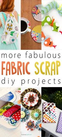 More Fabulous Fabric Scrap DIY Projects