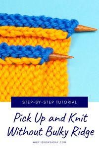 Step-by-step tutorial for beginner knitters about a simple way to pick up stitches along the vertical edge without making a bulky ridge.