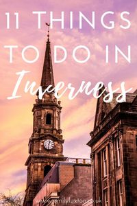 11 of the very best things to see and do in Inverness, Scotland - and nearby! Local travel writer Graham shares all his insider tips, including where to eat, drink, and shop! #inverness #scotland #uktravel