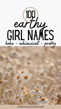 100+ earthy baby girl name ideas with meanings. Find the perfect boho girl name with our list of 100 beautiful and whimsical earthy girls names inspired by nature. Click through for the full list. Unique baby girl names