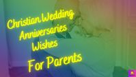 Use these Christian Wedding Anniversary Wishes for a good-hearted Christian couple to wish them a happy anniversary and witness how God has blessed them through you Here you’ll find the best Christian Wedding Anniversary Wishes, Anniversary Wishes for Husband/Wife, religious wedding anniversary wishes, Bible Verses for Anniversary wishes, Christian Anniversary Wishes for Couple, Christian wedding anniversary wishes for parents, Christian wedding anniversary wishes for wife, Christian wedding an