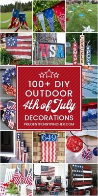 100 DIY Outdoor 4th of July Decorations #4thofjuly #memorialday #4thofjulydecor #4thofjulydecorations #diy #homedecor #crafts