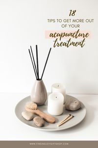 18 tips to get the most out of our acupuncture treatment