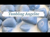 Tumbling Angelite - From Start to Finish! | Rotary Rock Tumbling Process & Techniques - YouTube