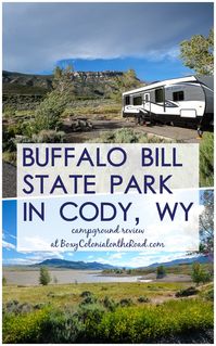 Buffalo Bill State Park in Cody, WY: campground review #rvcamping #rving