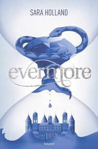 Everless, tome 2 : Evermore | Livraddict