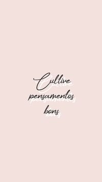 Frase motivacional: "Cultive pensamentos bons" - Se está procurando mais papeis de parede para celular com frases motivacionais e inspiradores, clique e confira a coleção! #frasesmotivacionais #frasesinspiradoras #frasemotivacional #pensamentopositivo #bonspensamentos #quotes #wallpapersiphone #wallpapersgratis #frasescurtas #frasespararefletir #reflexão #frasesdereflexão