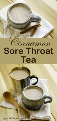 Cinnamon Sore Throat Tea by Life Currents to help you feel better when you're sick #getwellsoon #flu #feelbetter #tea